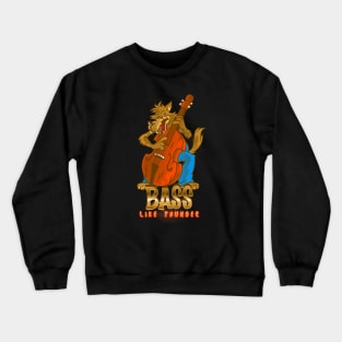 Bass pun, Bass Like Thunder Crewneck Sweatshirt